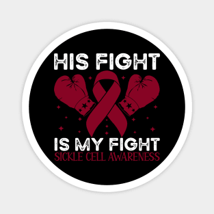 His Fight is My Fight Sickle Cell Awareness Magnet